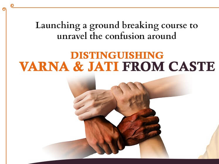 Distinguishing Varna and Jati from Caste HUA