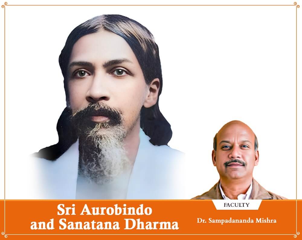 Sri Aurobindo and Sanatana Dharma