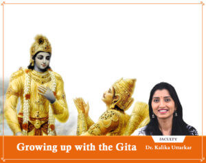 Growing up with the Gita